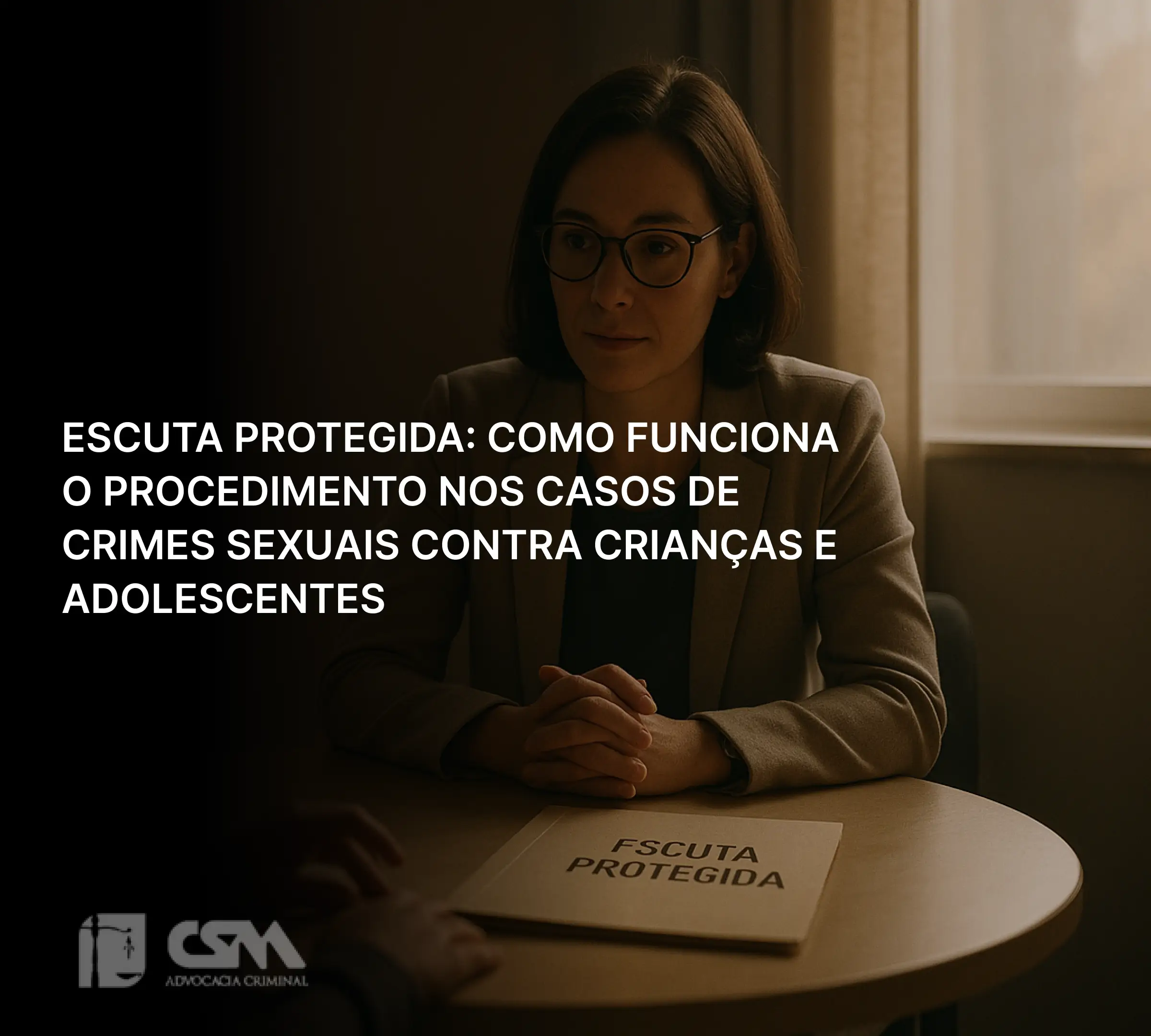 Advogado criminal em Goiânia especialista em processos com Escuta Protegida.