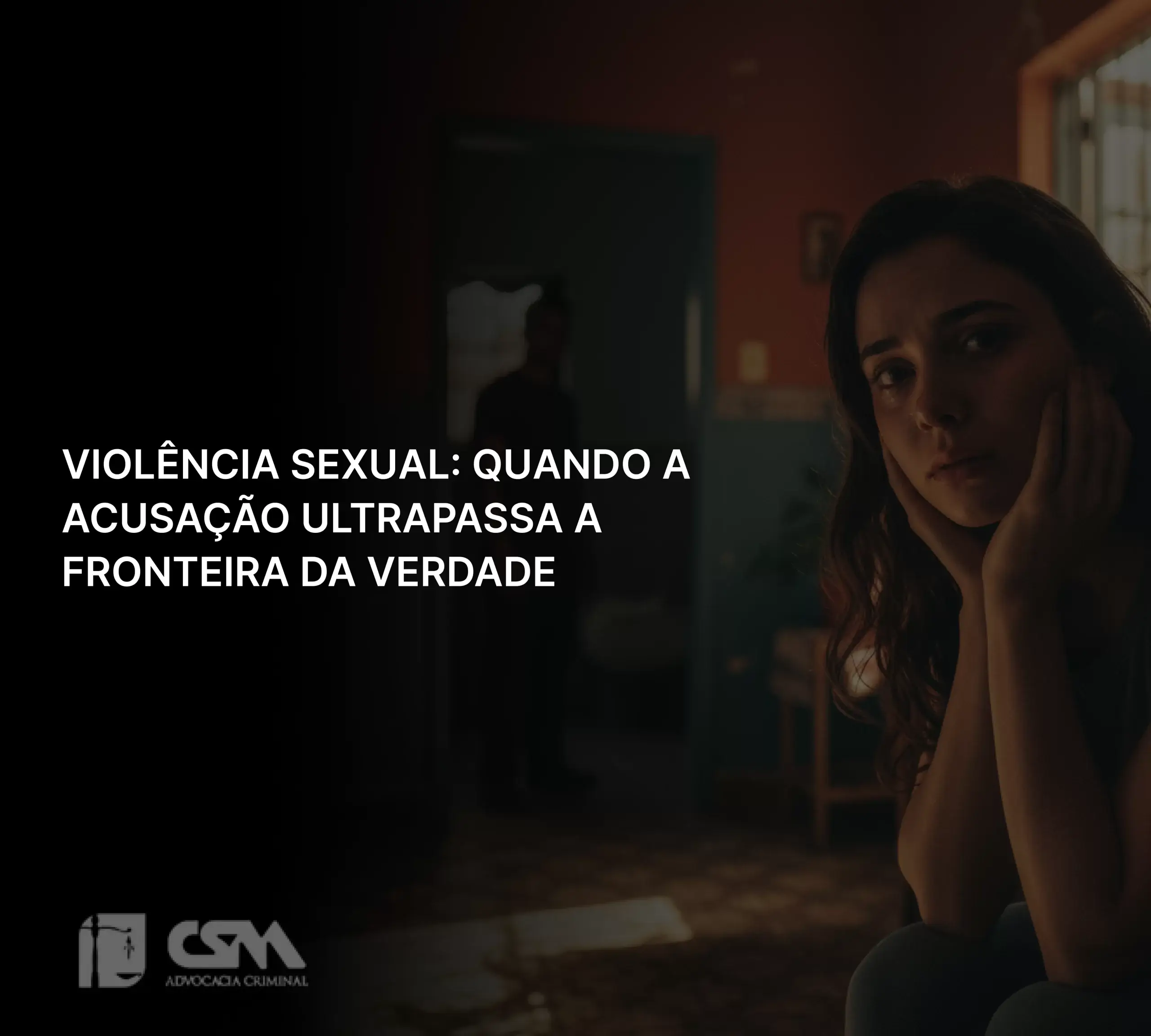 acusação falsa de violência sexual – advogado criminalista em Goiânia
